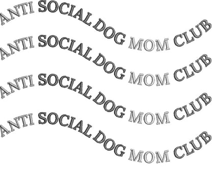 ANTI SOCIAL DOG MOM CLUB